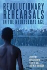 Revolutionary Rehearsals in the Neoliberal Age - Colin Barker ; Gareth Dale ; Neil Davidson - 9781642594683