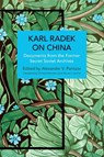 Karl Radek on China - Karl Radek - 9781642595994