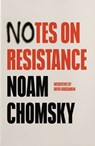 Notes on Resistance - Noam Chomsky ; David Barsamian - 9781642596984