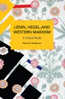 Lenin, Hegel, and Western Marxism - Kevin B. Anderson - 9781642598223