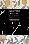 Market and Violence - Heide Gerstenberger - 9781642599909