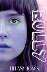Bully - Tiffany Jones - 9781642611397