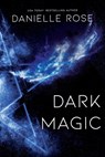 Dark Magic - Danielle Rose - 9781642631678