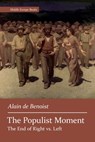 The Populist Moment - Alain De Benoist - 9781642640458