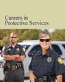 Careers in Protective Services - Allison Blake - 9781642650525