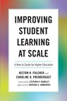 Improving Student Learning at Scale - Keston H. Fulcher ; Caroline Prendergast - 9781642671810