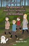 The adventures of Rudolf, Pietertje, and Hubertusje in the Heuvelland - Jacqueline Fokken - 9781642685381