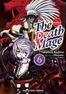 The Death Mage Volume 6: The Manga Companion - Takehiro Kojima - 9781642734003