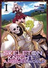 Skeleton Knight in Another World (Manga) Vol. 1 - Ennki Hakari - 9781642750652