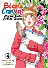 Blank Canvas: My So-Called Artist's Journey (Kakukaku Shikajika) Vol. 4 - Akiko Higashimura - 9781642750720