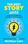 The Best Story Wins - Matthew Luhn - 9781642790214