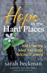 Hope in the Hard Places - Sarah Beckman - 9781642791037