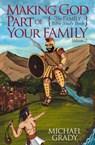Making God Part of Your Family - Michael Grady - 9781642792508