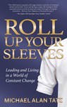 Roll Up Your Sleeves - Michael Alan Tate - 9781642799774