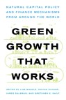 Green Growth That Works - Lisa Ann Mandle ; Zhiyun Ouyang ; James Edwin Salzman - 9781642830033