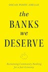 The Banks We Deserve - Oscar Perry Abello - 9781642833409