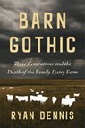 Barn Gothic - Ryan Dennis - 9781642834475