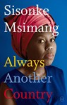Always Another Country - Sisonke Msimang - 9781642860009