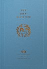 Our Great Salvation: A 90-Day Devotional on the Christian Life - Ligonier Ministries - 9781642895506
