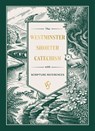 The Westminster Shorter Catechism: (Gift Edition) - Ligonier Ministries - 9781642896800
