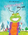 Caterpillar's Day Out - Anna Bradshaw - 9781642997798