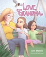 Love, Grandma - MORRIS,  Ann - 9781643070506