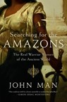 Searching for the Amazons - John Man - 9781643131474
