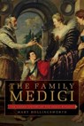 The Family Medici - Mary Hollingsworth - 9781643131504
