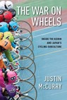 The War on Wheels - Justin McCurry - 9781643132006