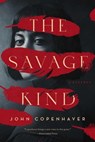 The Savage Kind - John Copenhaver - 9781643138107