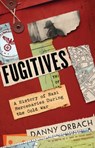 Fugitives: A History of Nazi Mercenaries During the Cold War - Danny Orbach - 9781643138954