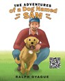 The Adventures of a Dog Named Sam - Ralph Oyague - 9781643147987