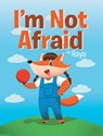 I'm Not Afraid - Raya Books - 9781643148106