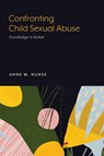 Confronting Child Sexual Abuse - Anne M. Nurse - 9781643150321