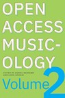 Open Access Musicology: Volume Two - Louis Epstein - 9781643150499