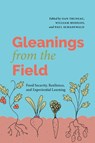 Gleanings from the Field: Food Security, Resilience, and Experiential Learning - Dan Trudeau - 9781643150727