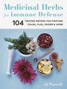 Medicinal Herbs for Immune Defense - Dr. JJ Pursell - 9781643260921