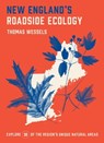 New England's Roadside Ecology - Tom Wessels - 9781643260945