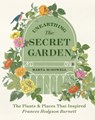 Unearthing The Secret Garden - Marta McDowell - 9781643261317