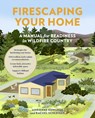 Firescaping Your Home - Adrienne Edwards ; Rachel Schleiger - 9781643261355