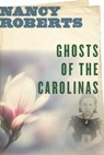 Ghosts of the Carolinas - Nancy Roberts - 9781643360409