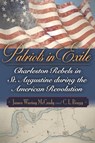 Patriots in Exile - James Waring McCrady ; C. L. Bragg - 9781643360799
