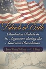 Patriots in Exile - James Waring McCrady ; C. L. Bragg - 9781643360805