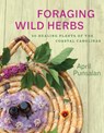 Foraging Wild Herbs - April Punsalan - 9781643365299