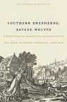 Southern Shepherds, Savage Wolves - Otis Westbrook Pickett Sr. - 9781643366142