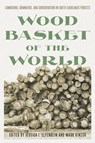 Wood Basket of the World - Jessica I. Elfenbein ; Mark Kinzer - 9781643366180