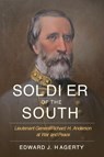 Soldier of the South - Edward J. Hagerty - 9781643366227