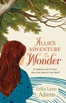 Allie's Adventure on the Wonder - Erika Lynn Adams - 9781643435268