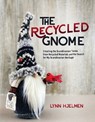 The Recycled Gnome - Lynn Hjelmen - 9781643436487