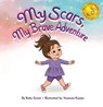 My Scars, My Brave Adventure - Katy Green - 9781643437415